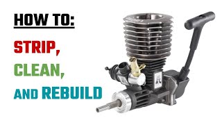 How To Strip Clean and Rebuild an RC Nitro Engine [upl. by Ahtiuqal263]