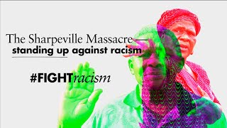 The Sharpeville Massacre  standing up against racism [upl. by Yesoj]