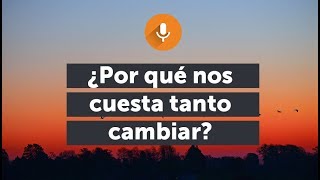 ¿Por qué nos cuesta tanto cambiar  Podcast de MINDFUL SCIENCE 16 [upl. by Nonnaehr]