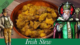 Irish Stew From 1900 amp The Irish Potato Famine [upl. by Oirrad]