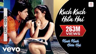 Kuch Kuch Hota Hai  Title Track  Lyric Video  Shahrukh Khan Kajol Rani Mukerji [upl. by Rawley]