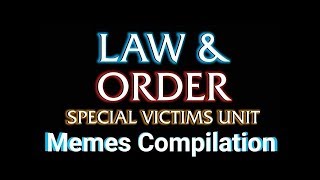 Law and Order Meme Compilation [upl. by Noerb]