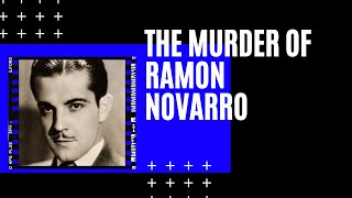 THE TRAGIC MURDER OF RAMON NOVARRO SOLVED [upl. by Hafital17]