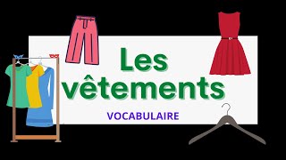 Les vêtements  Clothes in French  Vocabulary [upl. by Dajma]