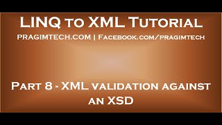 Part 8 XML validation against XSD [upl. by Ahsurej230]