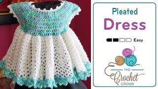 How to Crochet Easy Baby Pleated Dress [upl. by Harriot]