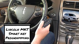 How To Program A Lincoln MKT Smart Key Remote Fob 2010  2015 [upl. by Bohun]