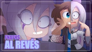 AL REVÉS  Edd00chan ft Piyoasdf  SERIE ANIMADA  FNAFHS 2 [upl. by Atteoj]