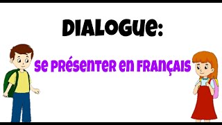 Dialogue se présenter en français [upl. by Worthington]