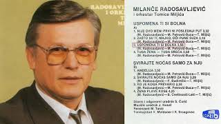 Milance Radosavljevic  Uspomena ti si bolna  Audio 1988 [upl. by Doris]