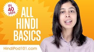 Learn Hindi in 40 Minutes  ALL Basics Every Beginners Need [upl. by Palmira]