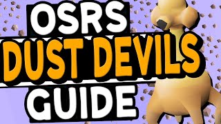 The Ultimate Dust Devil Slayer Guide OSRS [upl. by Blayze]