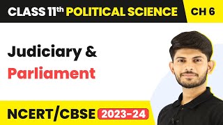 Class 11 Political Science Chapter 6  Judiciary and Parliament  Judiciary [upl. by Ieso]