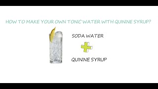 How to make your own tonic water with quinine syrup [upl. by Hnah]