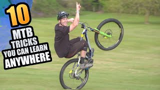 10 MOUNTAIN BIKE TRICKS YOU CAN LEARN ANYWHERE [upl. by Niraa591]