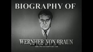 BIOGRAPHY OF DR WERNHER VON BRAUN ROCKET PIONEER V2 ROCKET TO SATURN V 27094 [upl. by Landan]