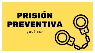 ¿Qué es la prisión preventiva [upl. by Ardnasil673]