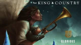 for KING  COUNTRY  Glorious Official Audio [upl. by Gnohp]