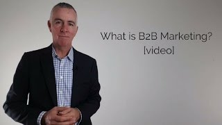 What is B2B Marketing [upl. by Cooperman]