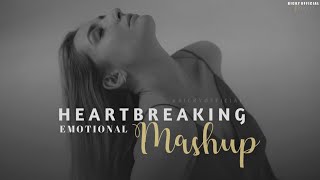 Heartbreaking Mashup 2022  Relax Emotional Chillout Mix  Sad Song  BICKY OFFICIAL [upl. by Corsiglia814]