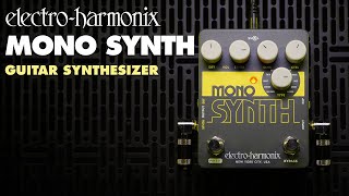 ElectroHarmonix Mono Synth Guitar Synthesizer Pedal [upl. by Kila]