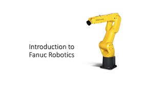 Introduction to Fanuc Robotics [upl. by Yelsha7]