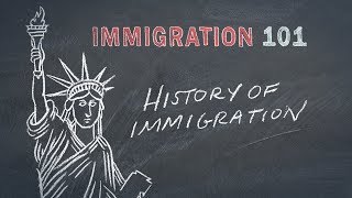 Immigration 101 History of Immigration [upl. by Ahsap263]