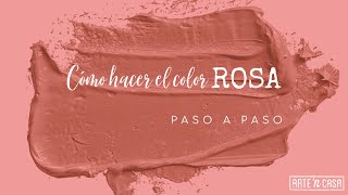 Cómo hacer el color rosa [upl. by Mariska]