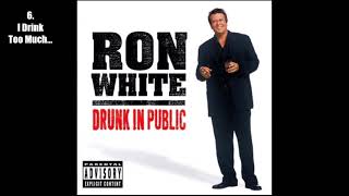 Ron White  Drunk in Public 2003 Full Album Audio [upl. by Ateikan243]