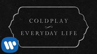 Coldplay  Everyday Life Official Lyric Video [upl. by Kursh]