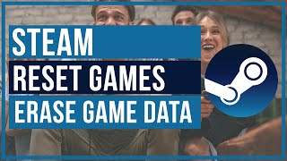 How To Reset Games On Steam  Erase Game Data [upl. by Scheld]