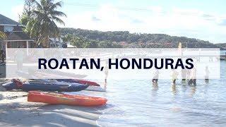 Roatan An Affordable Caribbean Paradise [upl. by Latisha]