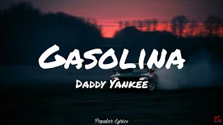 Gasolina  Daddy Yankee Lyrics [upl. by Alethia]