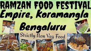 Ramzan Food Mela  Koramangala  Empire  Bengaluru  Food Festival  Ramzan Street Food  Ramadan [upl. by Mariana290]