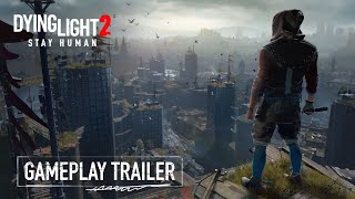 Dying Light 2 Stay Human  Official Gameplay Trailer [upl. by Ahseena940]