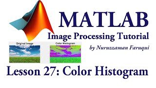 Lesson 27 Color Histogram in Image Processing using Matlab [upl. by Aihselat]