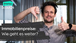 Immobilienpreise 🏠️ 💶 Wie geht es weiter [upl. by Eleonora]