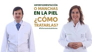 Hiperpigmentación o manchas en la piel ¿Cómo tratarlas Tu Farmacéutico Informa Dermofarmacia [upl. by Coe]