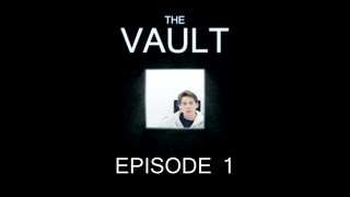 The Vault  Episode 1 [upl. by Ng]