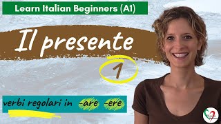 23 Learn Italian Beginners A1 The present tense pt 1 regular verbs in are and ere [upl. by Cocke12]