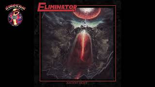 Eliminator  Ancient Light 2022 [upl. by Rehportsirhc]