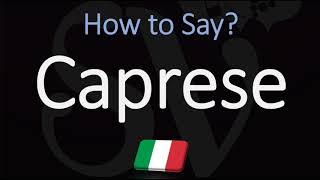 How to Pronounce Caprese CORRECTLY Meaning amp Pronunciation 4K [upl. by Vey549]