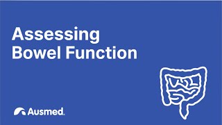 Assessing Bowel Function  Ausmed Explains [upl. by Anibla]