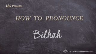 How to Pronounce Bilhah Real Life Examples [upl. by Aitercal]