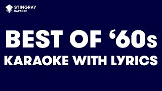 TOP 10 BEST SONGS From The 60s  Karaoke with Lyrics by StingrayKaraoke [upl. by Malsi]