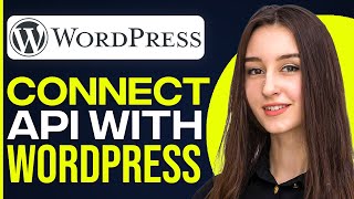 How To Connect Api With WordPress [upl. by Ahsienal127]