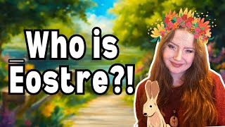 Ostara  History and How to Celebrate [upl. by Nodarse35]