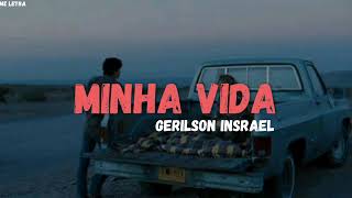 Gerilson Insrael  Minha Vida Letra [upl. by Onailil731]