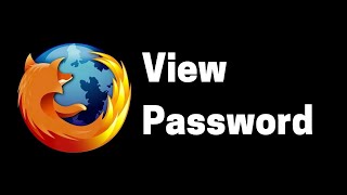 How to View Saved Passwords on Firefox [upl. by Ameline]