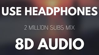 8D Music Mix ⚡ Best 8D Audio Songs 2 Million Special [upl. by Lerual]